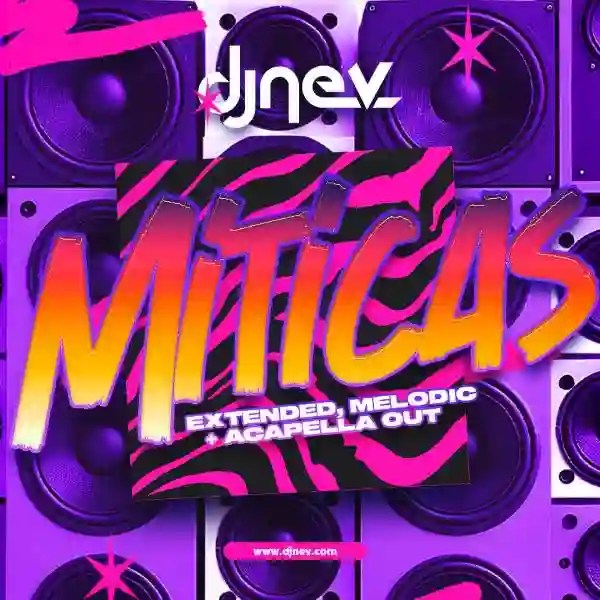 MITICAS Dj Nev  Intro Melodic + Acapella Out