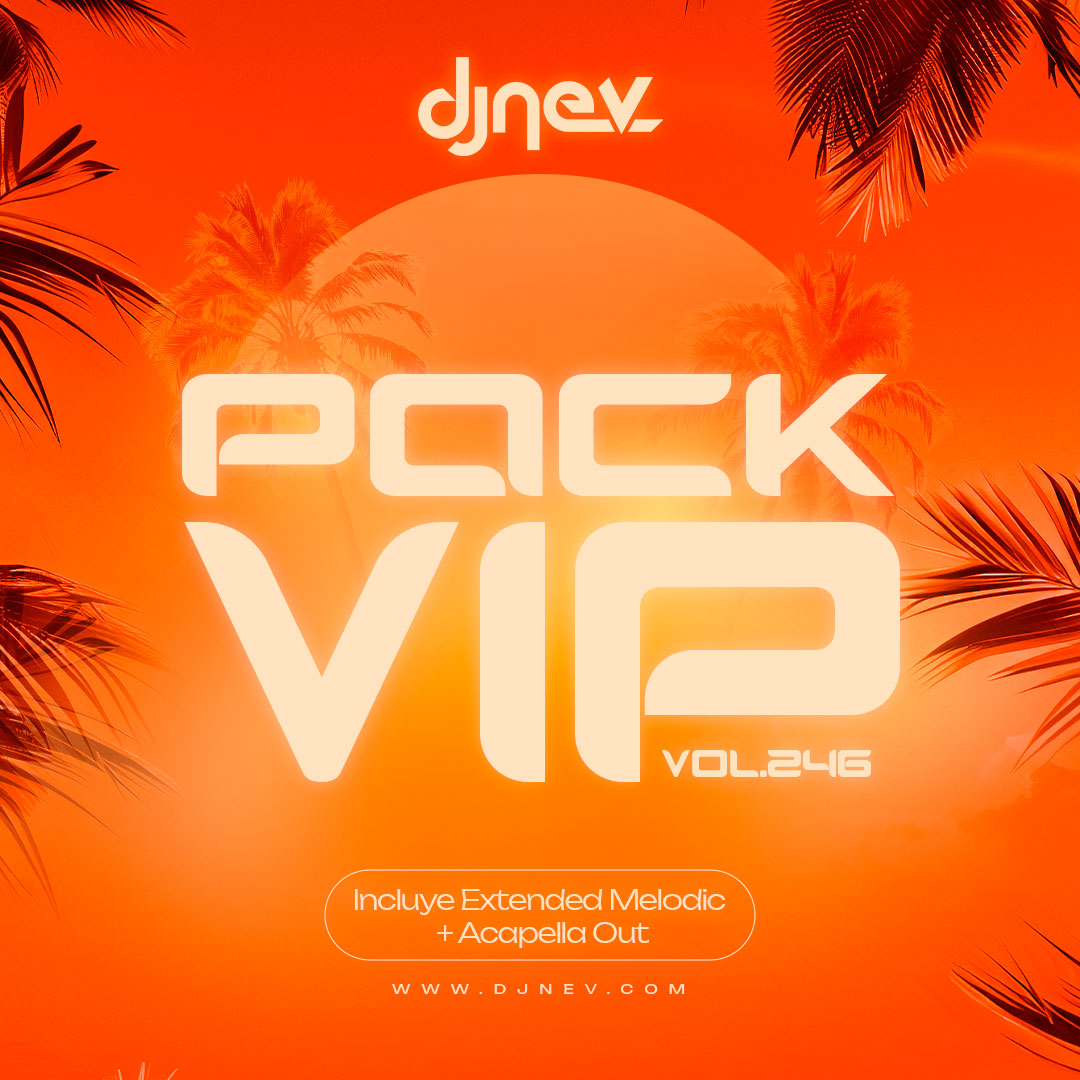 Pack Vip Dj Nev Vol.246