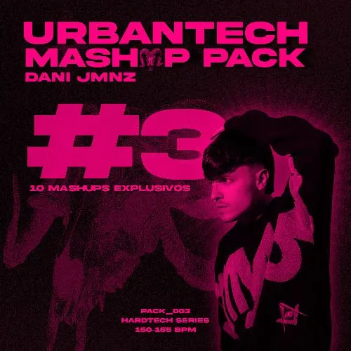 URBANTECH MASHUPS PACK3 REGGAETON Y HARD TECHNO 18-03-2026 PACKS ESPECIALES 2026