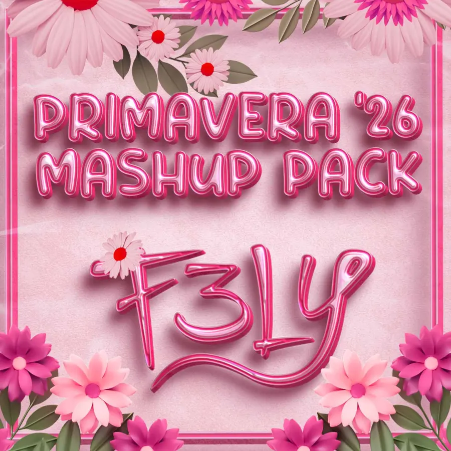 F3LY PRIMAVERA MASHUPS  03-03-2026 PACKS ESPECIALES 2026