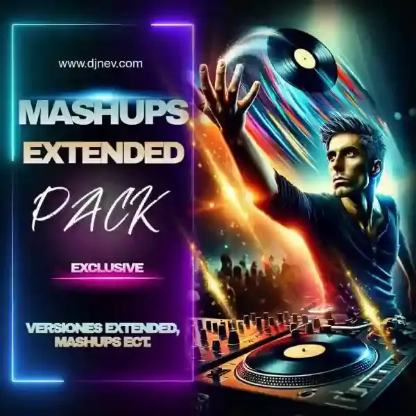 MASHUPS Y EXTENDED EXCLUSIVO 11-03-2026 PACKS ESPECIALES 2026