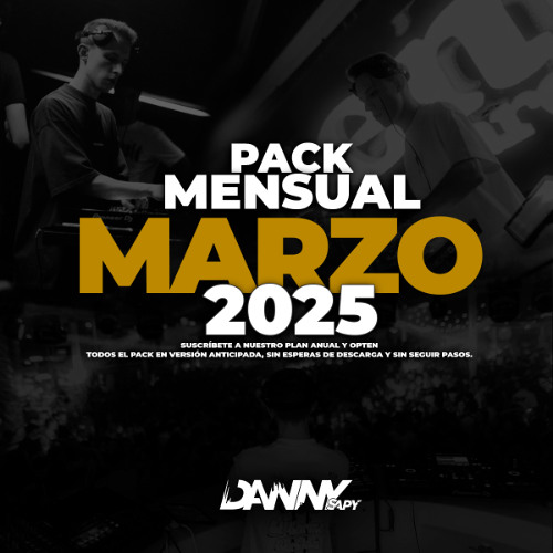 DANNY SAPY EXCLUSIVE MENSUAL MARZO 06-03-2025 PACKS ESPECIALES 2025