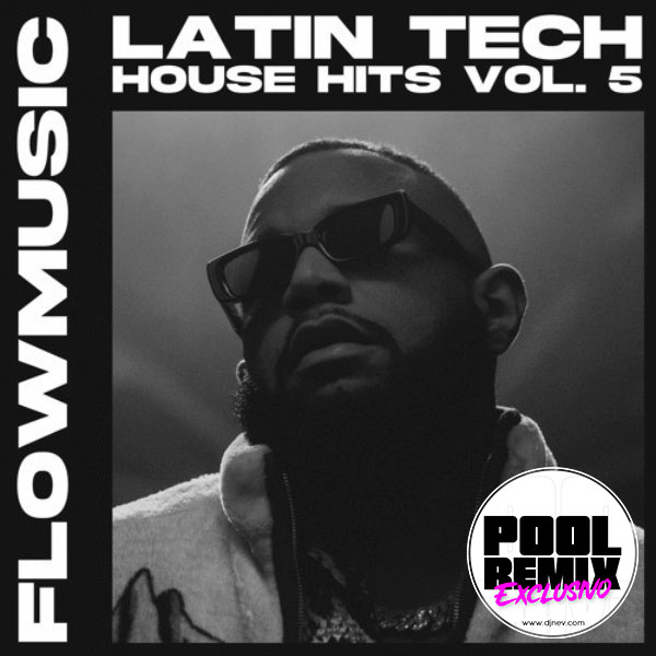 LATIN TECH HOUSE HITS VOL.5 PACKS ESPECIALES 2024 DJ NEV