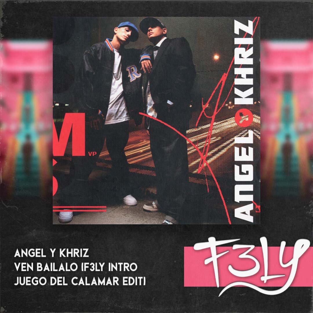 Ven Bailalo (F3LY Intro Juego Del Calamar Edit)