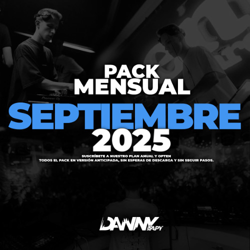 DANNY SAPY EXCLUSIVE MENSUAL SEPTIEMBRE 04-09-2025 PACKS PACKS