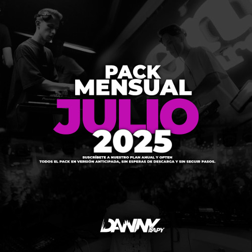 DANNY SAPY EXCLUSIVE MENSUAL JULIO 09-07-2025 PACKS ESPECIALES 2025 