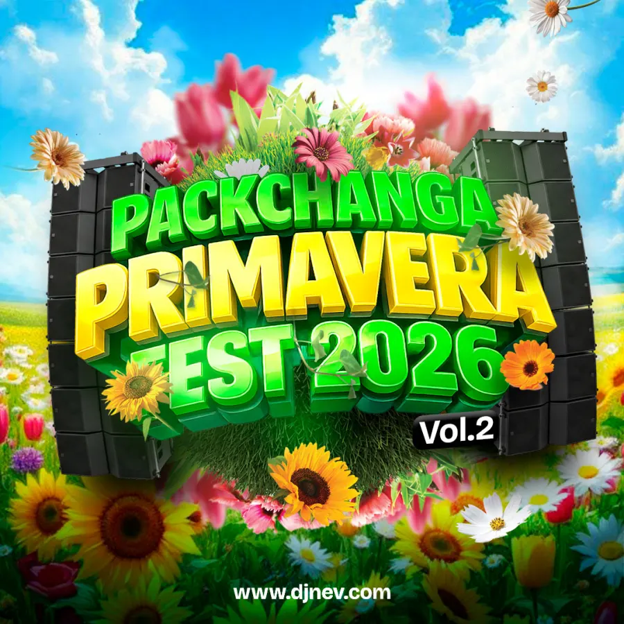PACKCHANGA PRIMAVERA FEST 2026 VOL.2 Dj Nev