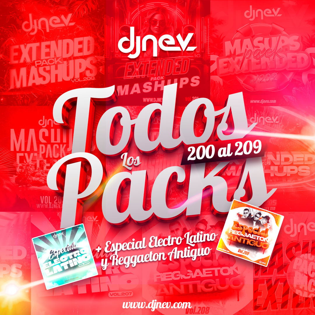 TODOS LOS PACKS DEL 200 AL 209 + ESPECIAL ELECTRO LATINO Y REGGAETON ANTIGUO